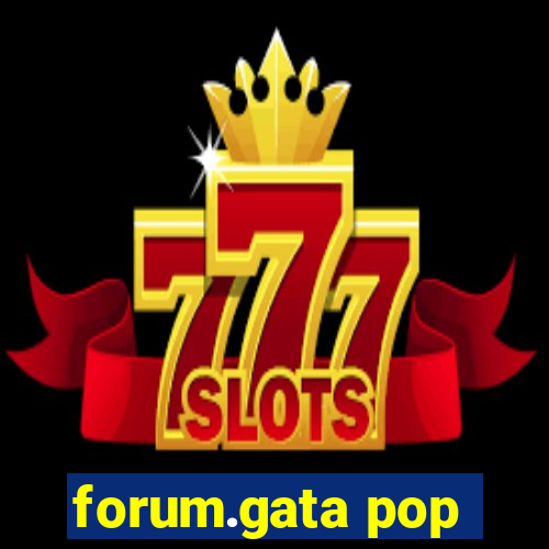 forum.gata pop